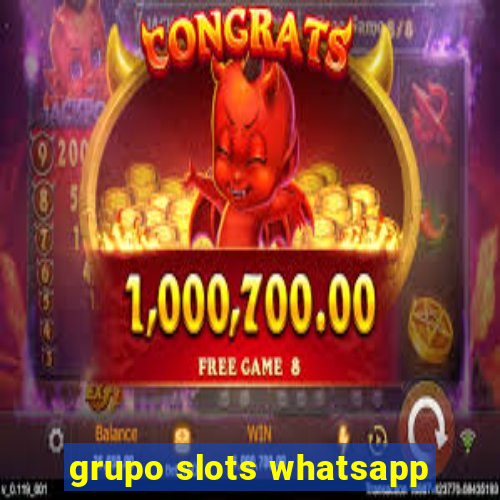 grupo slots whatsapp